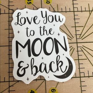 💜13/$13 +Bundle Sticker Sale | Love You To The Moon & Back Waterproof Sticker